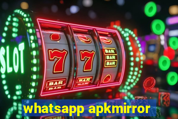 whatsapp apkmirror