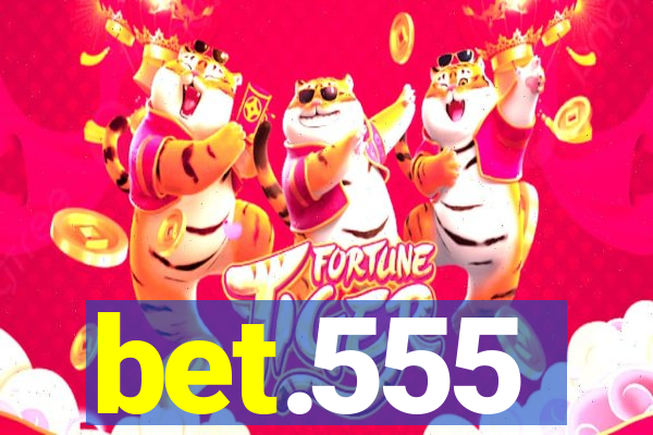 bet.555