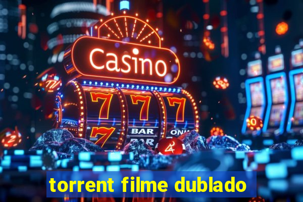 torrent filme dublado