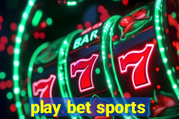 play bet sports