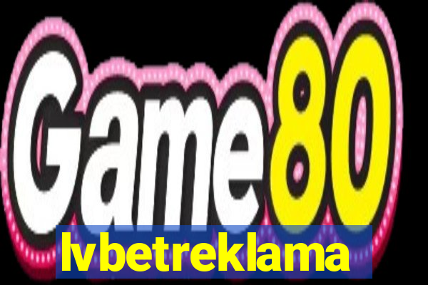 lvbetreklama