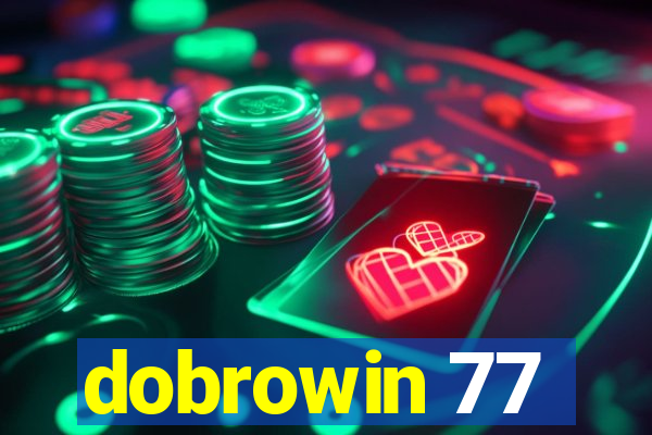 dobrowin 77