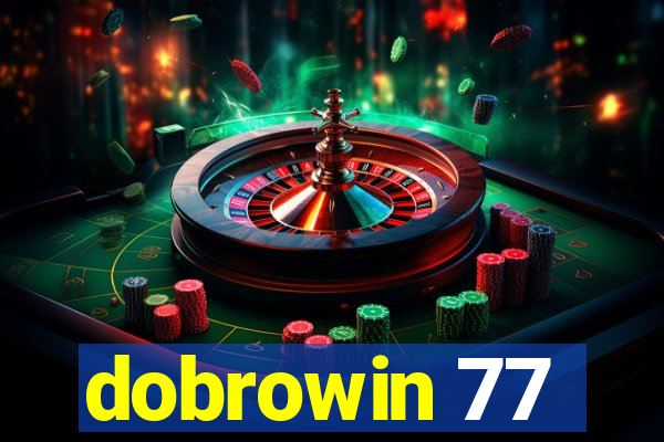 dobrowin 77