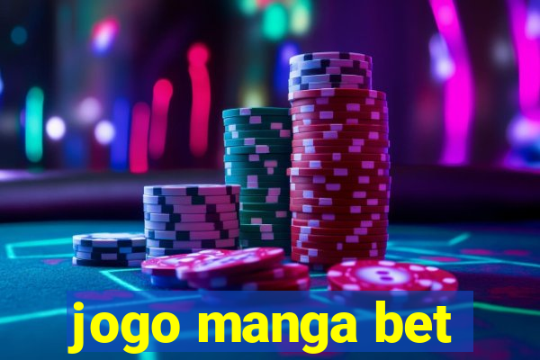 jogo manga bet