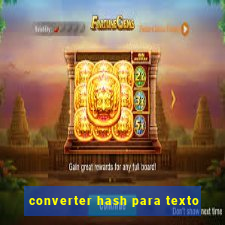 converter hash para texto