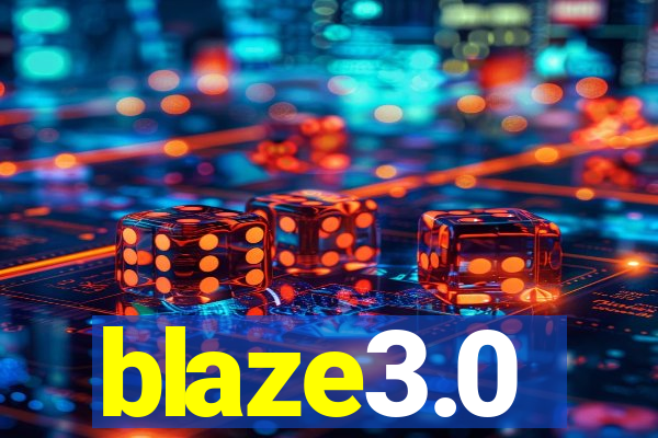 blaze3.0