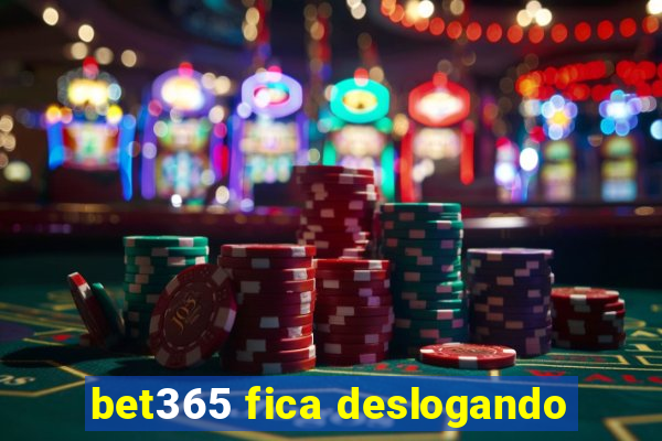 bet365 fica deslogando