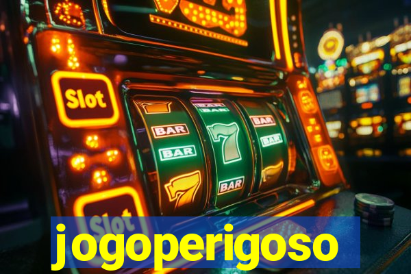 jogoperigoso