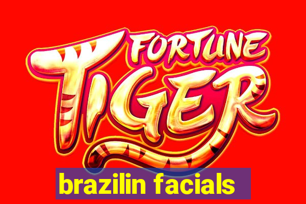 brazilin facials