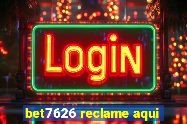 bet7626 reclame aqui