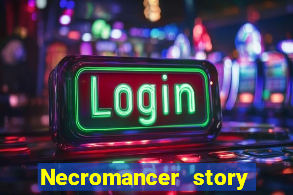 Necromancer story mod apk (unlimited skill points