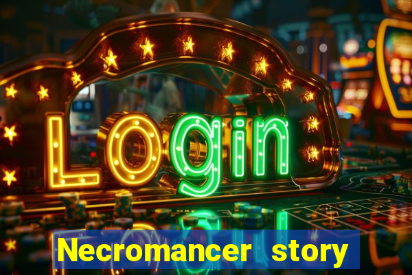 Necromancer story mod apk (unlimited skill points