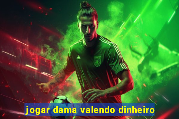 jogar dama valendo dinheiro