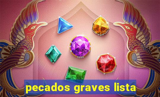 pecados graves lista