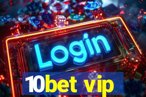 10bet vip