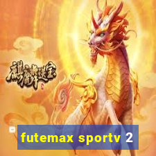 futemax sportv 2