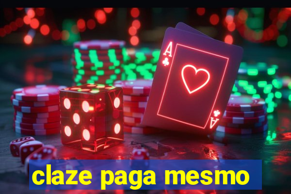 claze paga mesmo