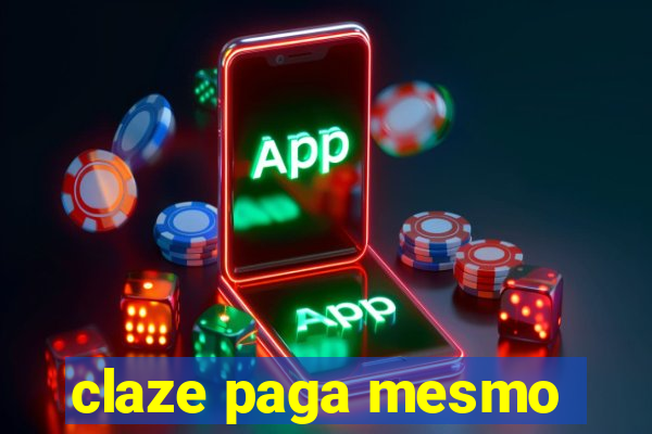 claze paga mesmo