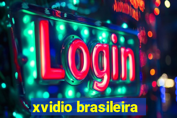 xvidio brasileira