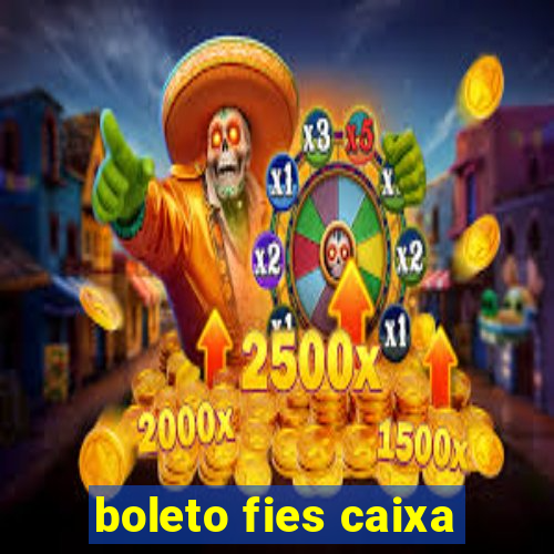 boleto fies caixa