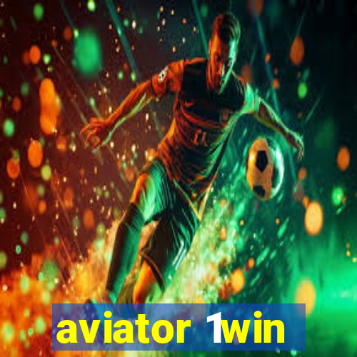 aviator 1win