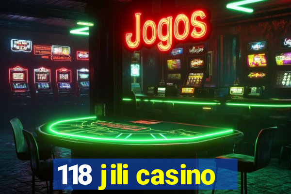 118 jili casino