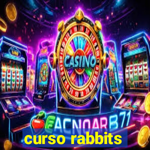 curso rabbits