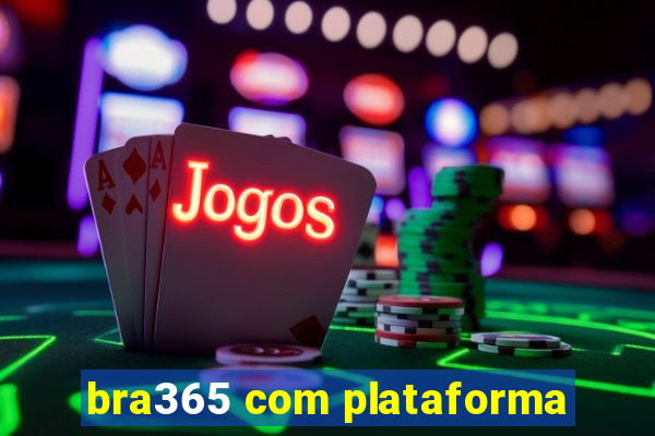 bra365 com plataforma