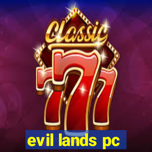 evil lands pc