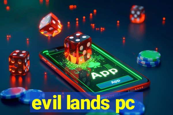 evil lands pc