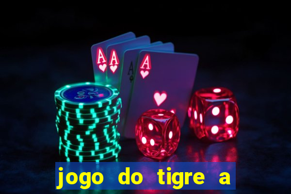 jogo do tigre a partir de 1 real