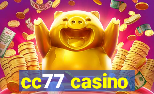 cc77 casino