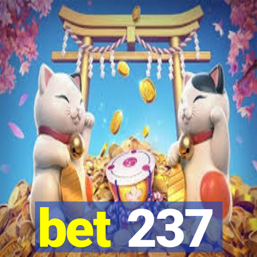 bet 237