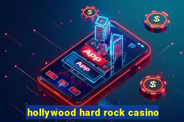 hollywood hard rock casino