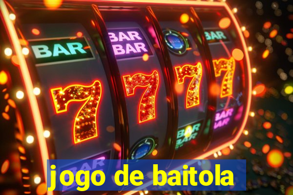 jogo de baitola