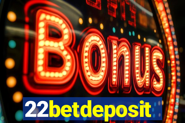 22betdeposit