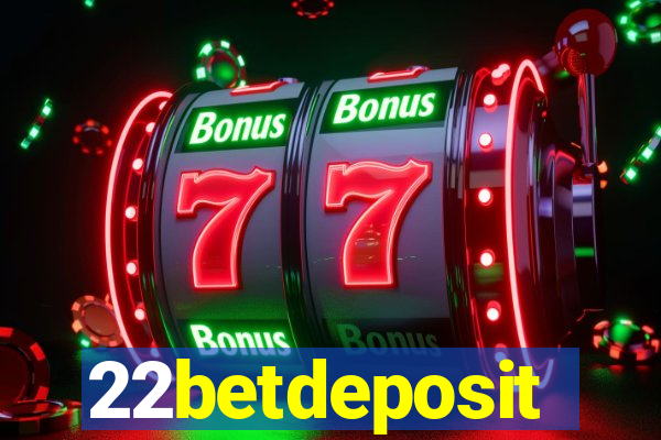 22betdeposit