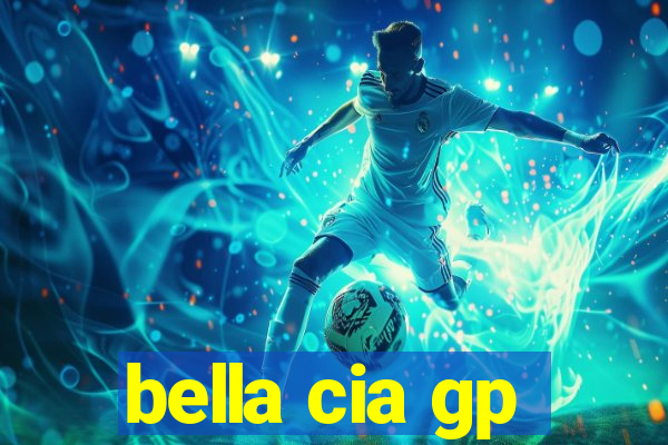 bella cia gp