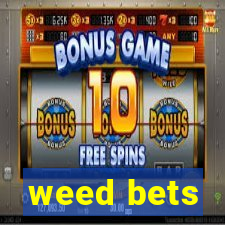 weed bets