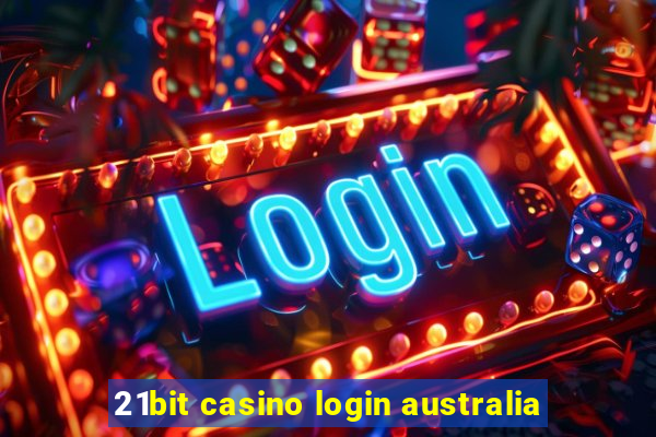 21bit casino login australia