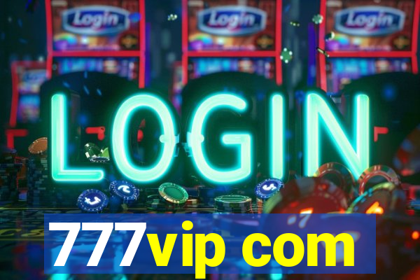 777vip com