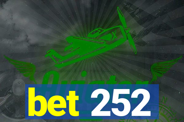 bet 252