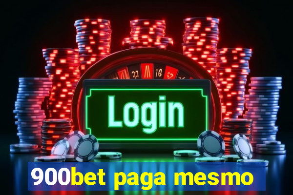 900bet paga mesmo