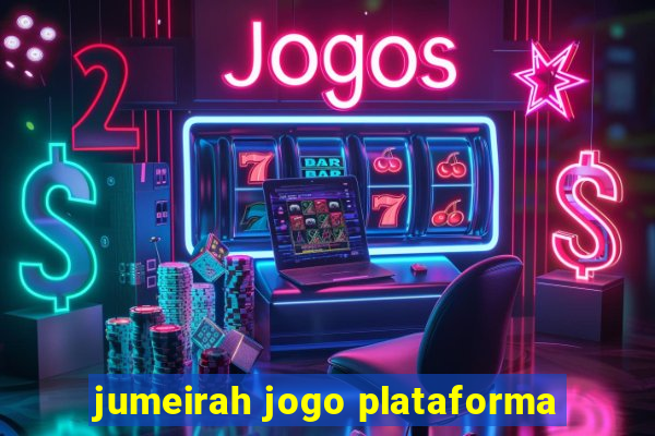 jumeirah jogo plataforma