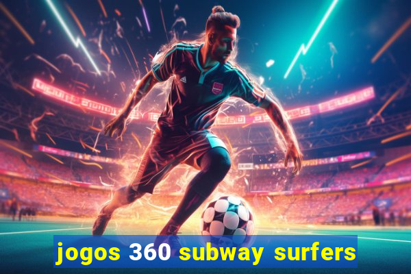 jogos 360 subway surfers