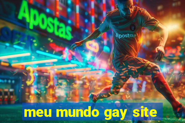 meu mundo gay site