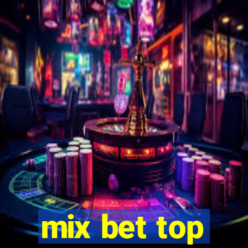 mix bet top