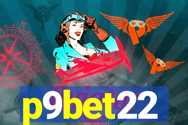 p9bet22