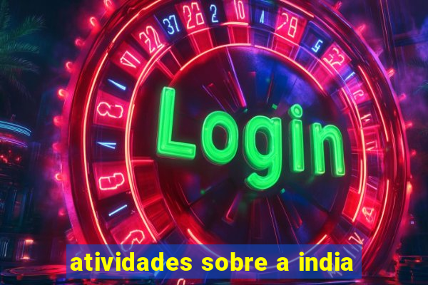 atividades sobre a india