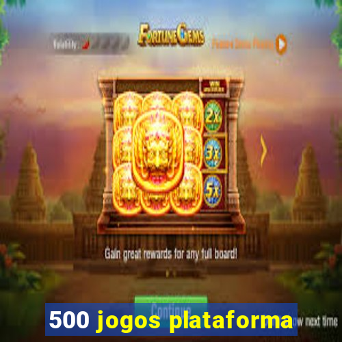 500 jogos plataforma